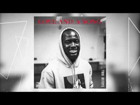 Tobi Ibitoye - Love And A Song | Official Audio