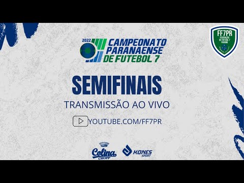 SEMIFINAIS | CAMPEONATO PARANAENSE 2022