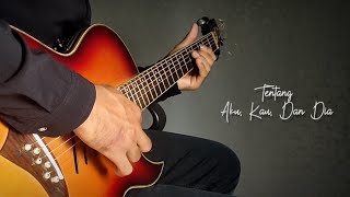 Download lagu Story Wa Kangen Band - Tentang Aku, Kau, Dan Dia Akustik Gitar | Melodi Instrument mp3 Download lagu Story Wa Kangen Band - Tentang Aku, Kau, Dan Dia Akustik Gitar | Melodi Instrument mp3