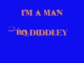 I'm a Man - Bo Diddley 