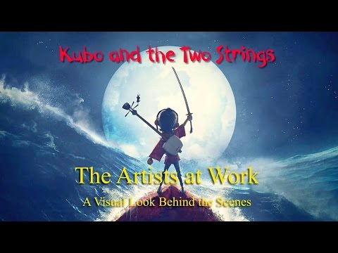 Kubo and the Two Strings - "The Artists at Work" - a behind the scenes Special Featurette