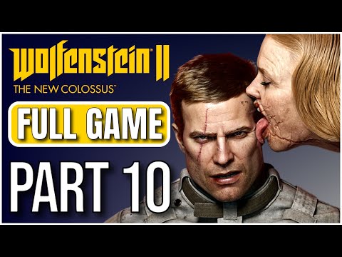 Wolfenstein 2 The New Colossus - Full Game Gameplay Walkthrough - Part 10 (No Commentary)