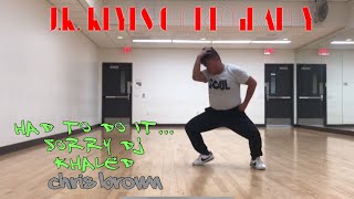 J.R. Reyes Choreography | &quot;Had to Do it... Sorry DJ Khaled&quot; by @chrisbrownofficial