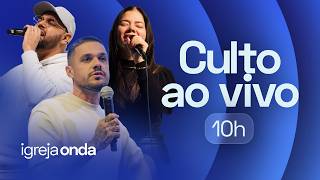 Culto Igreja Onda | 23/08 | 10h (BRT)
