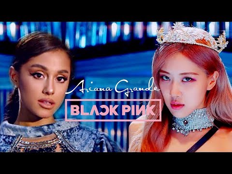 BLACKPINK x ARIANA GRANDE • Kill This Love x God Is A Woman (MASH-UP)