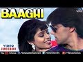 Baaghi Video Jukebox Salman Khan Nagma Mohnish Bahl