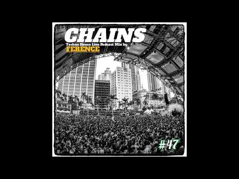 Chains 047 - Techno House - Live Podcast Mix December 2018 by Ference