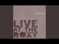 Baby, Don't You Do It (Live at the Roxy 12/20/78)