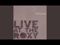 Baby, Don't You Do It (Live at the Roxy 12/20/78)