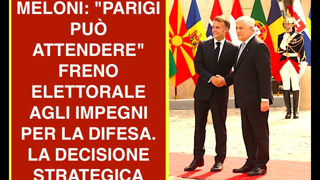MELONI: "PARIGI PUÒ ATTENDERE" FRENO ELETTORALE AGLI IMPEGNI PER LA DIFESA. LA DECISIONE STRATEGICA