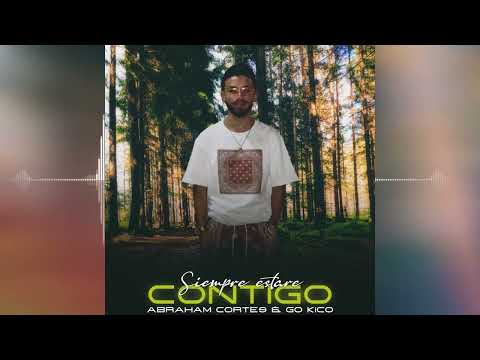 Abraham Cortes - Siempre Estaré Contigo 2022 (Audio Oficial)