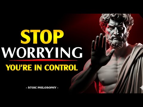 5 Stoic Ways to Stop Worrying - Control YOUR MIND and EMOTIONS | Marcus Aurelius | Stoicism