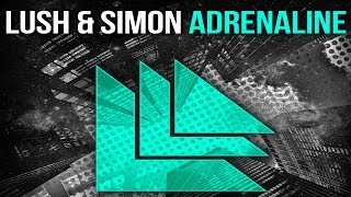Lush & Simon - Adrenaline (Radio Edit)