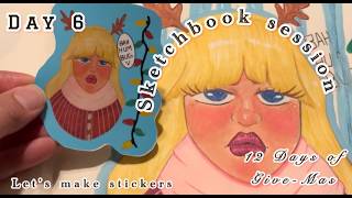 Day 6: How to make stickers | Sketbook Session (CLOSED)