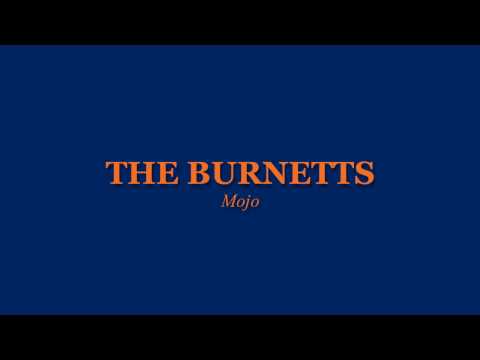 The Burnetts - Mojo