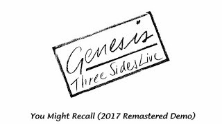 Genesis - You Might Recall (2017 Remastered Demo)