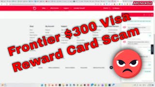 The Frontier $300 Visa Reward Card Scam (As Sign-Up Bonus For Fiber Internet)