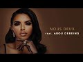Imen Es - Nous deux feat. Abou Debeing [Audio Officiel]
