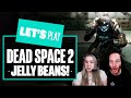Lets Play Dead Space 2 Part 3 - JELLY BEANS! JELLY BEANS! JELLLLLYYYBEEEEAAANNNNNSS!