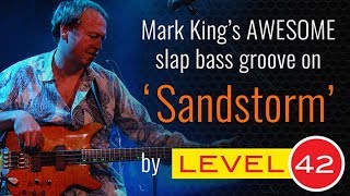 Mark King’s AWESOME slap bass groove on ‘Sandstorm’