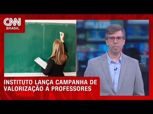 Dia dos Professores: Instituto lança campanha de valorização aos profissionais | LIVE CNN