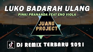 Download lagu DJ LUKO BADARAH ULANG PINKI PRANANDA REMIX FULL BASS VIRAL TIKTOK 2021 mp3