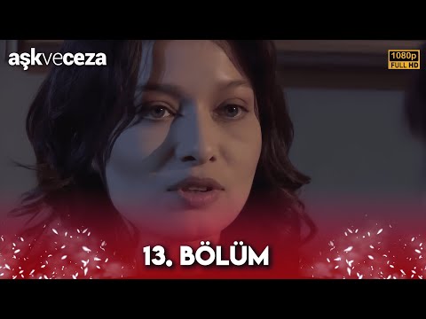 Aşk ve Ceza | 13. Bölüm FULL HD