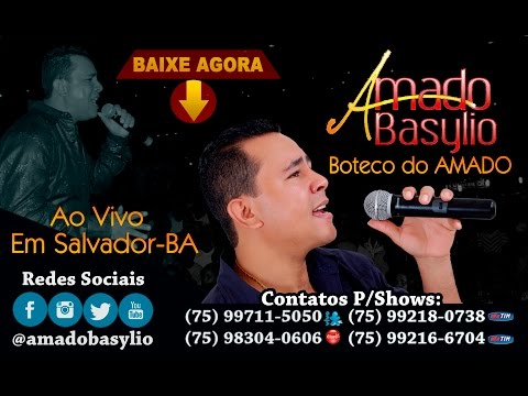 AMADO BASYLIO AO VIVO NO BOTECO DO AMADO 2016, GRAVADO EM SALVADOR