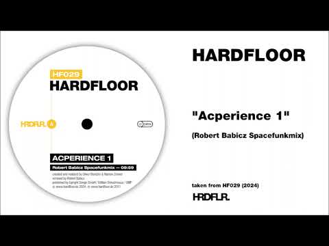 Hardfloor - "Acperience 1" (Robert Babicz Spacefunkmix)