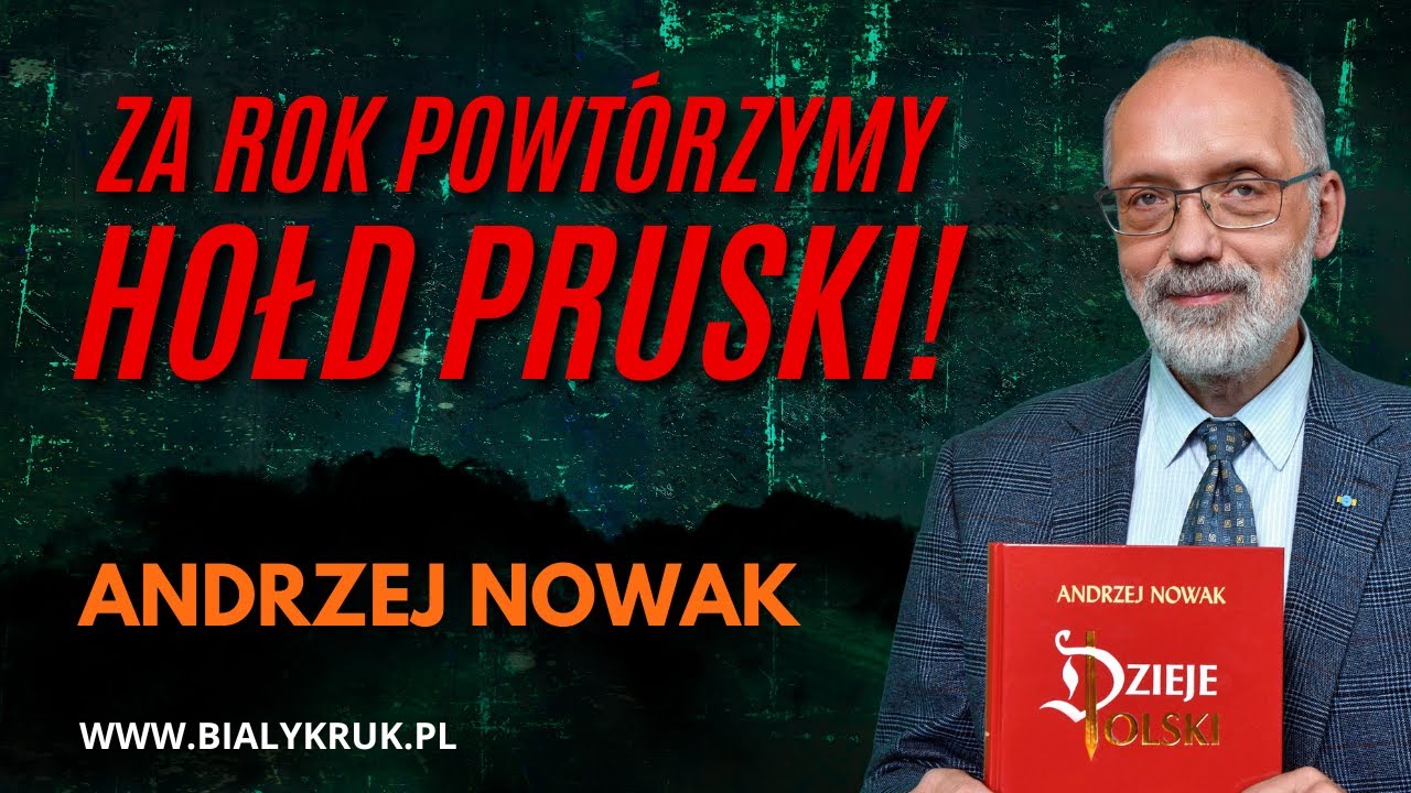 Prof. Andrzej Nowak: Tylko zryw obywatelski ocali Polskę!