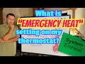 What is “EMERGENCY HEAT” on my thermostat?!