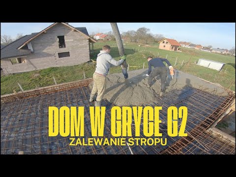 Zalewanie stropu monolitycznego Dom w Gryce G2