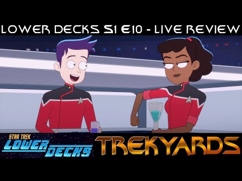 ST: Lower Decks - S1E10 "No Small Parts" LIVE Review and Discussion