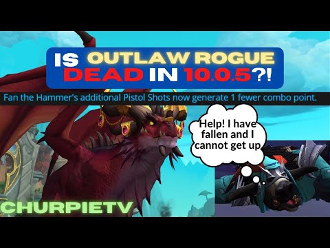 IS OUTLAW ROGUE DEAD IN 10.0.5?! Everything you need to know about rogue in the new patch!