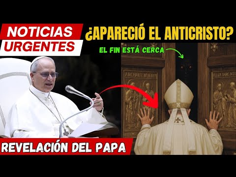 ⚠️ ALERT ⚠️ Pope Leo XIII breaks his silence: “The Antichrist spoke in the Vatican”