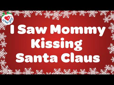 I Saw Mummy Kissing Santa Claus with Lyrics 🎅 Christmas Songs and Carols Love to Sing