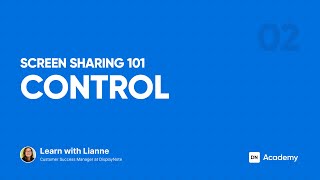 Control 2/4 • Screen Sharing 101 • DisplayNote Academy