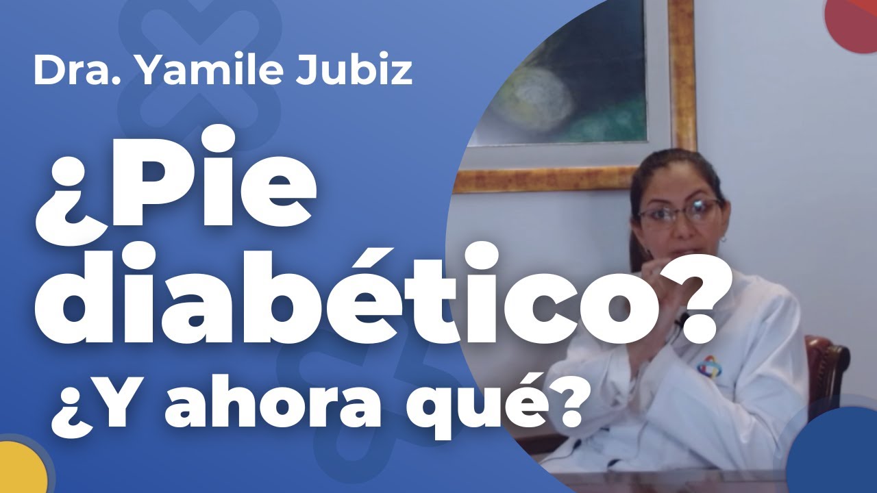 Pie diabético. ¿Y ahora qué?. Todo lo que debes saber sobre el manejo y cuidado de pie diabético.