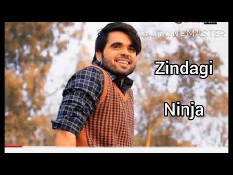 Zindagi (full song ) Ninja latest punjabi song