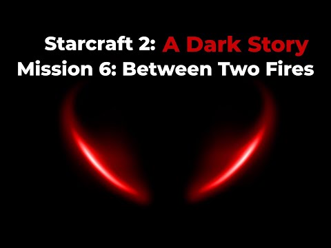 A Dark Story: Starcraft 2 Custom Campaign - Mission 6