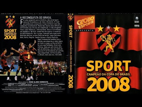 A Reconquista do Brasil - Sport Campeão da Copa do Brasil 2008 (COMPLETO)