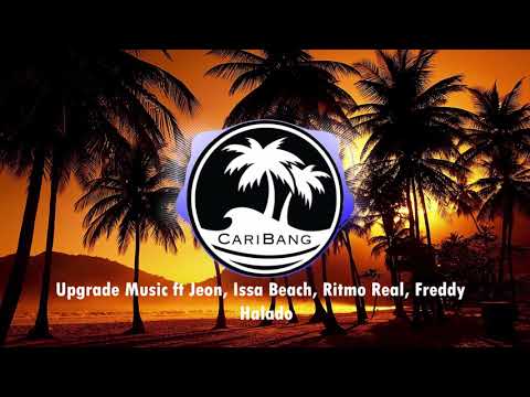 Upgrade Music ft Jeon, Issa Beach, Ritmo Real, Freddy - Halado