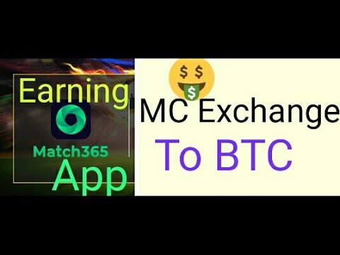 MC Exchange To BTC in Match365 Free Earning App 2019