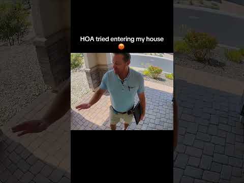 HOA tried entering my house 😡