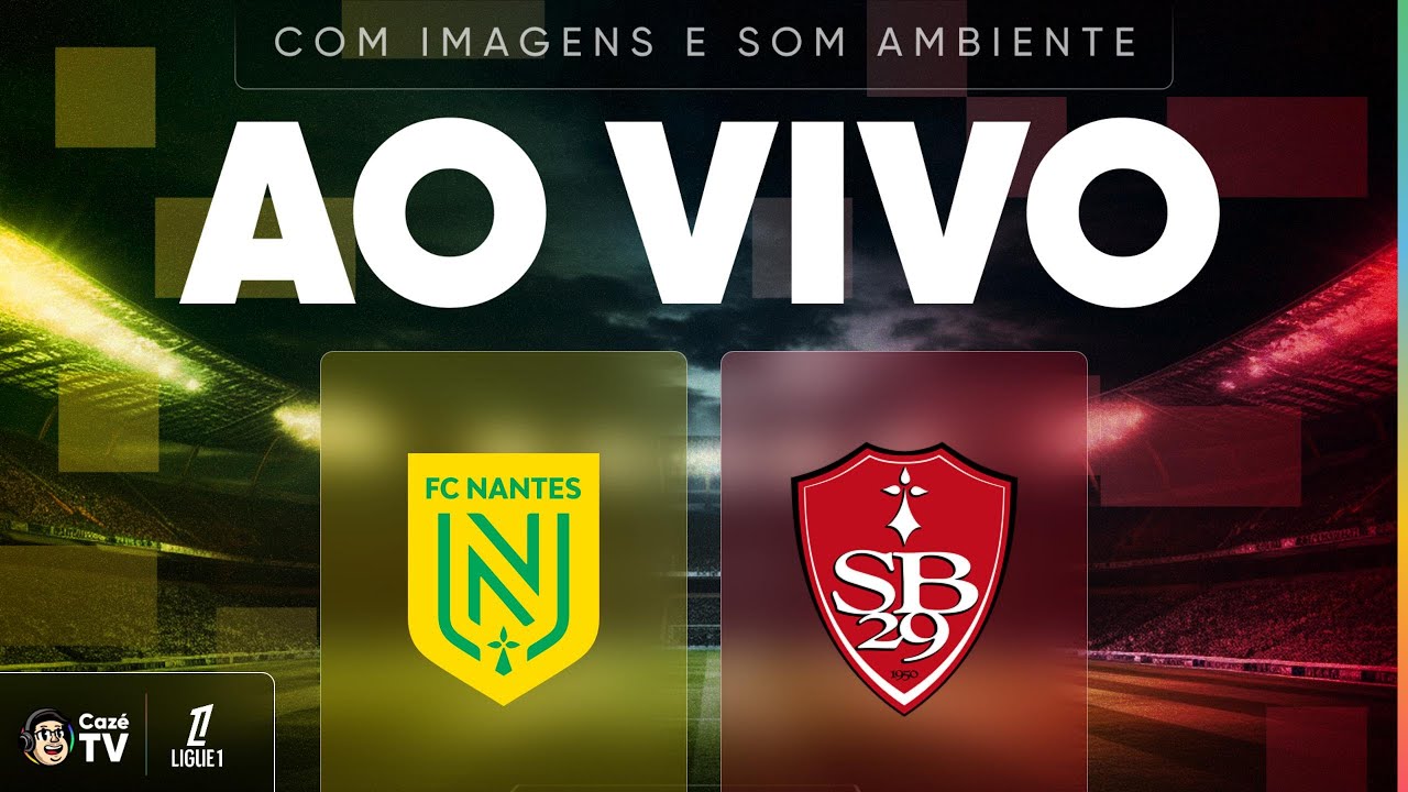 AO VIVO E COM IMAGENS (SOM AMBIENTE): NANTES X STADE BRESTOIS | LIGUE 1 2025/2026 | 30ª RODADA