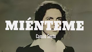 Miénteme - Camilo Sesto // Letra