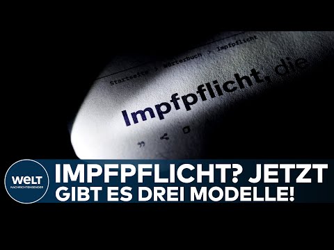 CORONA: Impfpflicht in Deutschland? Jetzt liegen diese drei Modelle auf dem Tisch I WELT News