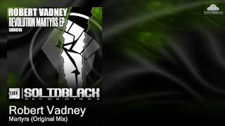 Robert Vadney - Martyrs (Original Mix)