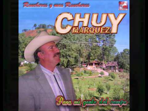 Chuy Marquez - El Desgastado....(Para Mi Gente Del Campo)