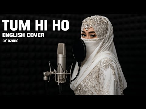 Tum Hi Ho  Aashiqui 2 English cover by  Ozara